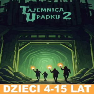 Bilet Tajemnica Upadku 2 Dzieci 4-15 lat
