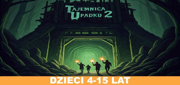 Bilet Tajemnica Upadku 2 Dzieci 4-15 lat